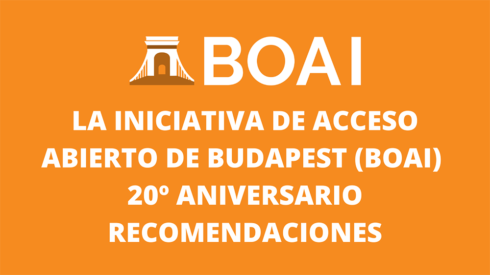 La iniciativa de acceso abierto de Budapest (BOAI) vigésimo aniversario recomendaciones