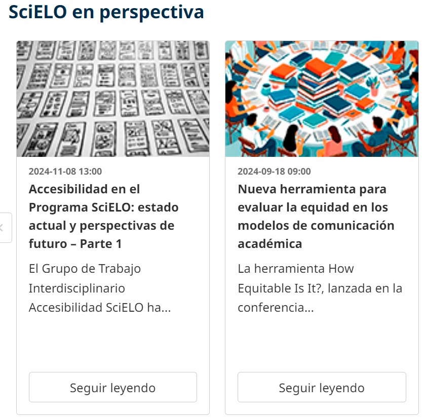 Captura de pantalla de la sección "SciELO en Perspectiva" en la página de inicio del sitio web de la Colección SciELO Brasil en la versión después de los ajustes, donde hay dos cajas que muestran los últimos posts publicados en el blog SciELO en Perspectiva. De arriba abajo, cada recuadro se compone de una imagen, la fecha de publicación, el título del post, un breve extracto del resumen y un botón "seguir leyendo". El fondo de la caja es blanco y los enlaces negros, con mayor contraste. El espacio entre líneas es mayor.